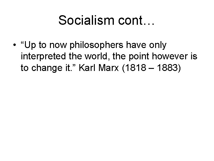 Sentence Using Socialism Socialism Socialism refers to a broad array of