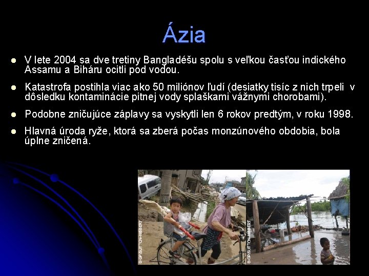 Ázia l V lete 2004 sa dve tretiny Bangladéšu spolu s veľkou časťou indického