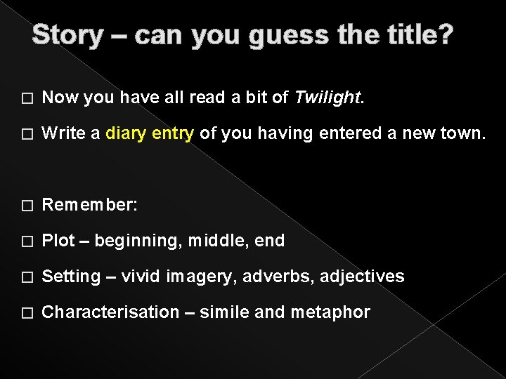 Story – can you guess the title? � Now you have all read a