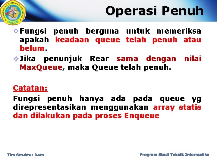 Operasi Penuh v. Fungsi penuh berguna untuk memeriksa apakah keadaan queue telah penuh atau