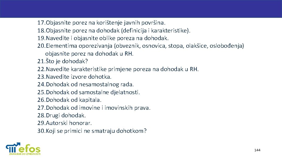 17. Objasnite porez na korištenje javnih površina. 18. Objasnite porez na dohodak (definicija i