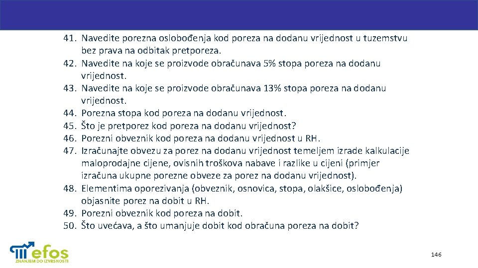 41. Navedite porezna oslobođenja kod poreza na dodanu vrijednost u tuzemstvu bez prava na