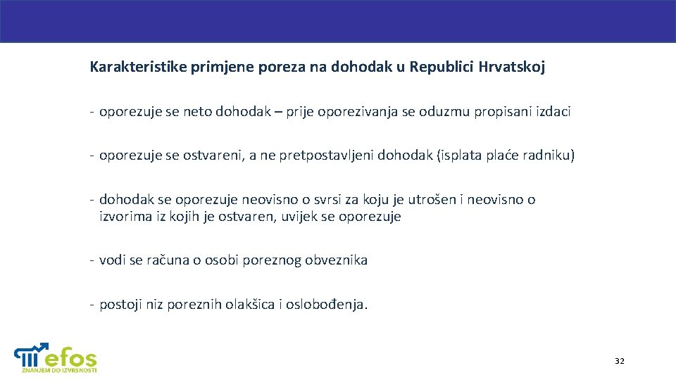 Karakteristike primjene poreza na dohodak u Republici Hrvatskoj - oporezuje se neto dohodak –
