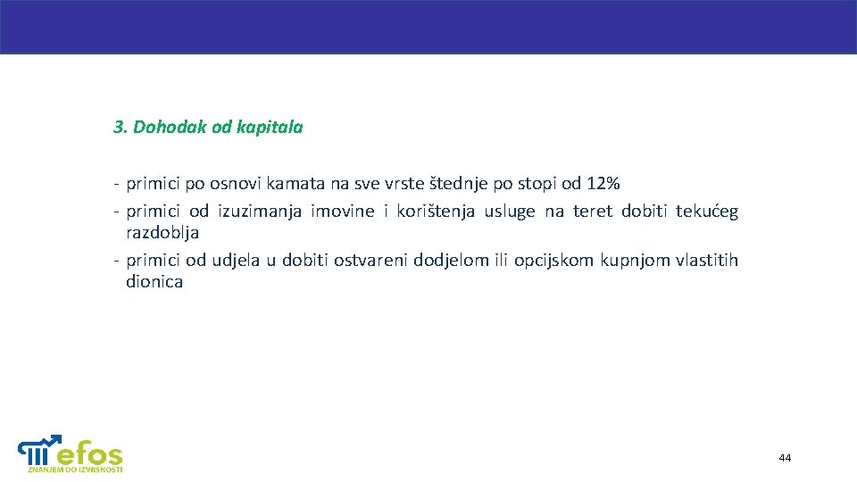 3. Dohodak od kapitala - primici po osnovi kamata na sve vrste štednje po