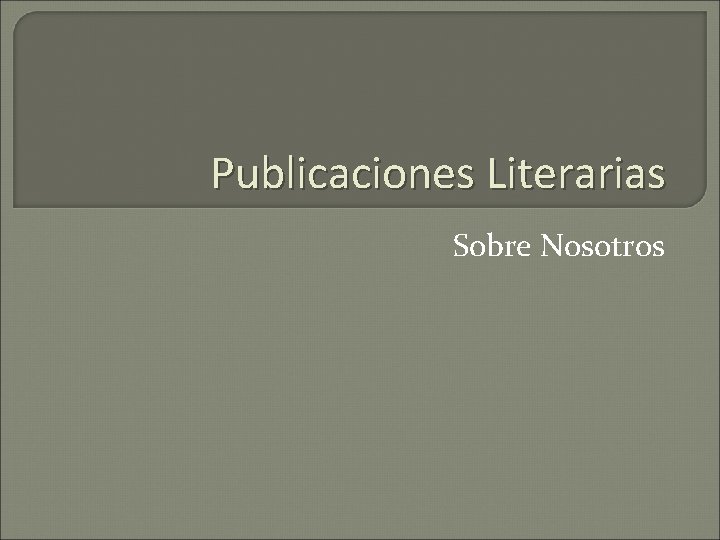 Publicaciones Literarias Sobre Nosotros 