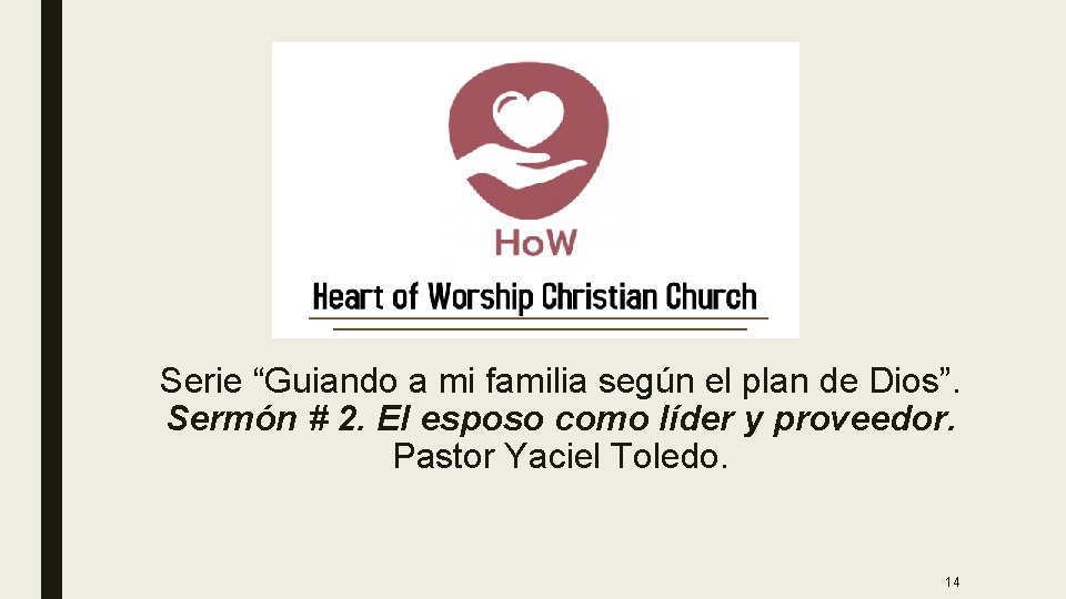 Serie “Guiando a mi familia según el plan de Dios”. Sermón # 2. El