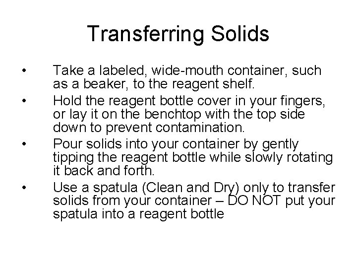 Transferring Solids • • Take a labeled, wide-mouth container, such as a beaker, to Transferring Solids • • Take a labeled, wide-mouth container, such as a beaker, to