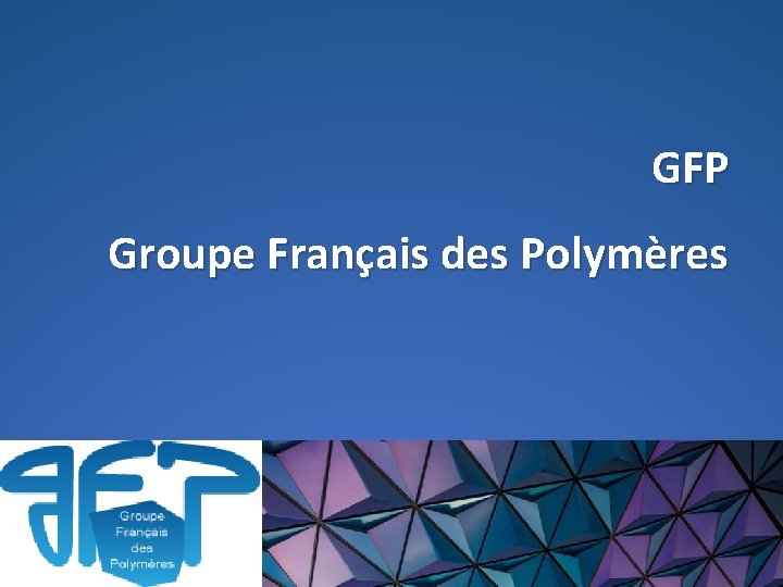 GFP Groupe Français des Polymères 