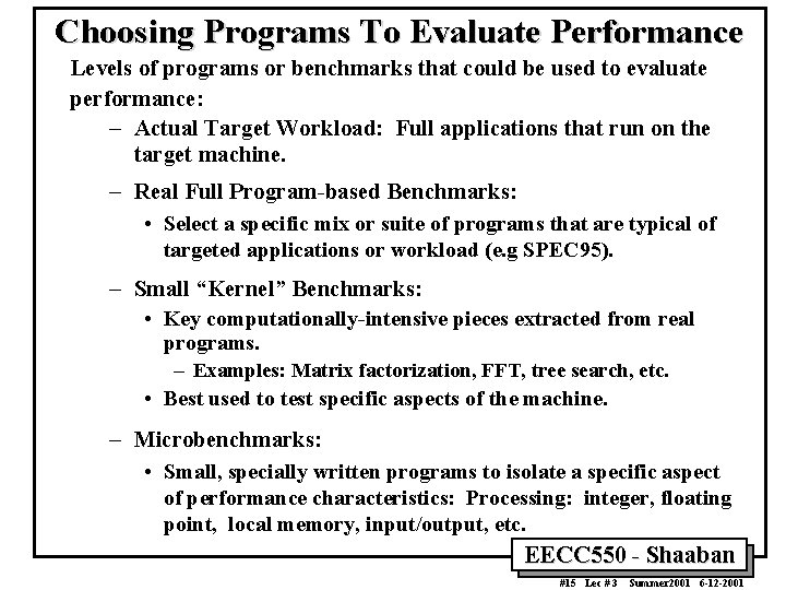 Choosing Programs To Evaluate Performance Levels of programs or benchmarks that could be used