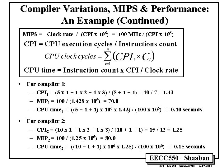 Compiler Variations, MIPS & Performance: An Example (Continued) MIPS = Clock rate / (CPI