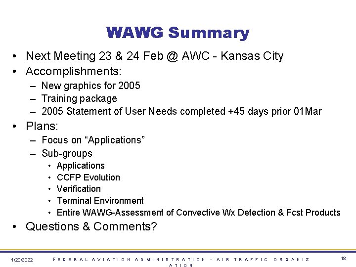 WAWG Summary • Next Meeting 23 & 24 Feb @ AWC - Kansas City