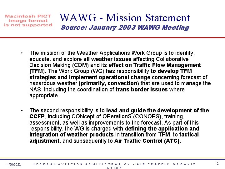 WAWG - Mission Statement Source: January 2003 WAWG Meeting 1/20/2022 • The mission of