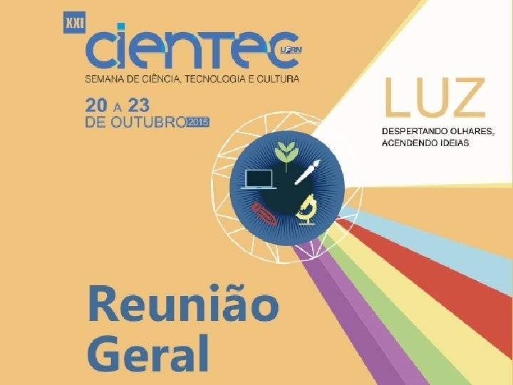 CIENTEC 2015 ESTRUTURA A Semana de Cincia tecnologia