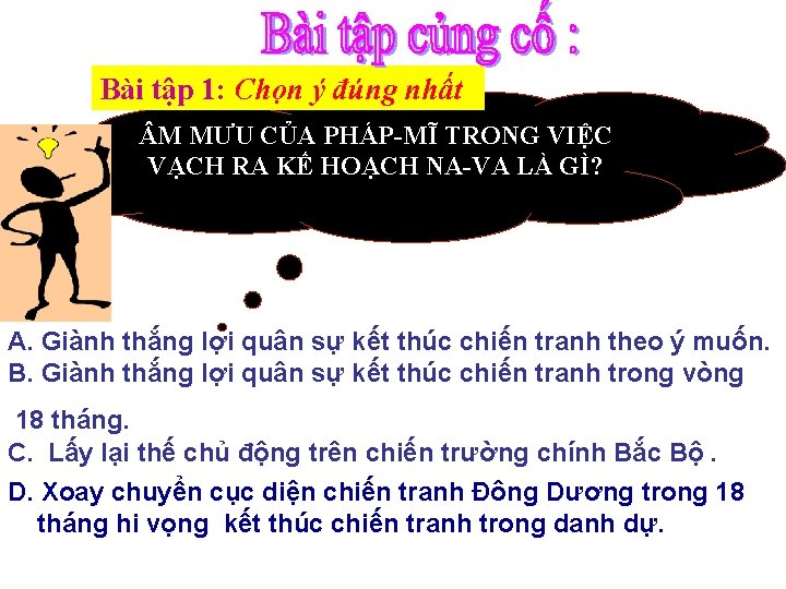 Bài tập 1: Chọn ý đúng nhất M MƯU CỦA PHÁP-MĨ TRONG VIỆC VẠCH