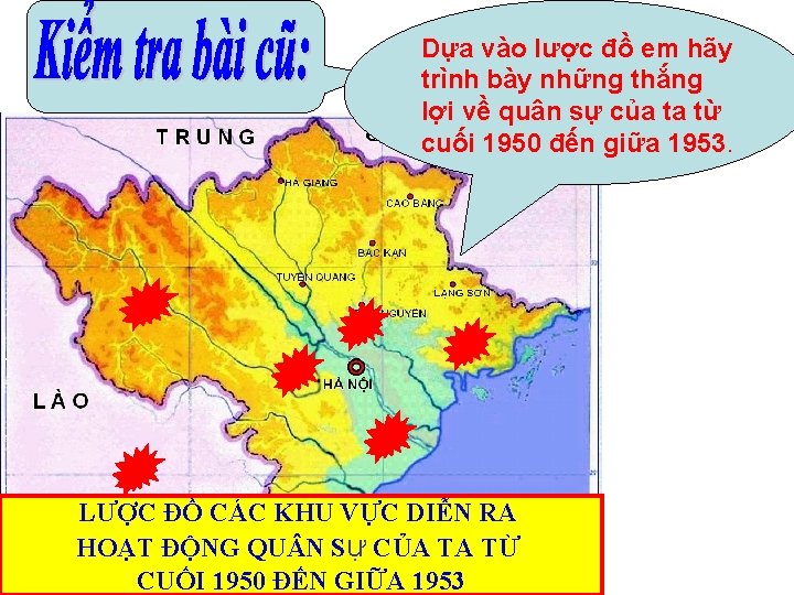 Dựa vào lược đồ em hãy trình bày những thắng lợi về quân sự