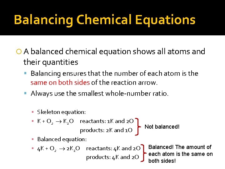Balancing Chemical Equations A balanced chemical equation shows all atoms and their quantities Balancing