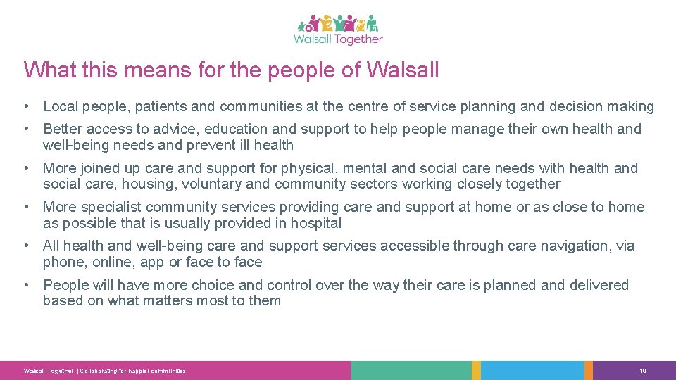 What this means for the people of Walsall • Local people, patients and communities