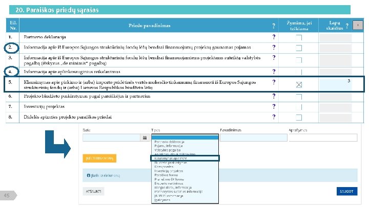 20. Paraiškos priedų sąrašas 45 