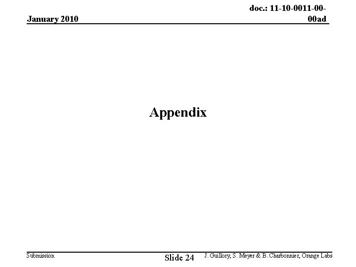 doc. : 11 -10 -0011 -0000 ad January 2010 Appendix Submission Slide 24 J.