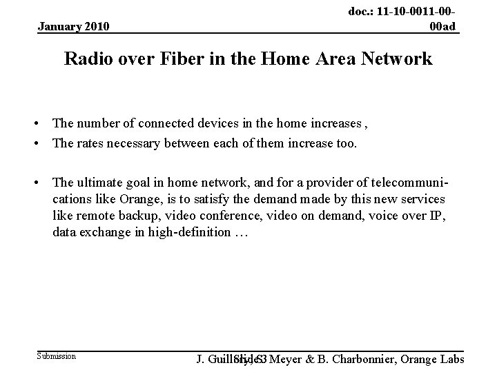 January 2010 doc. : 11 -10 -0011 -0000 ad Radio over Fiber in the