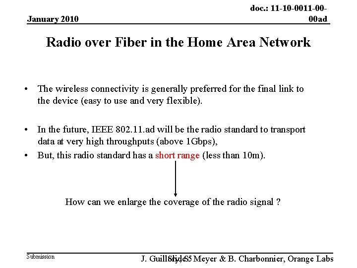 January 2010 doc. : 11 -10 -0011 -0000 ad Radio over Fiber in the