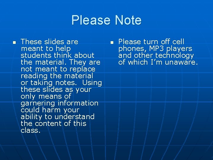 Please Note n These slides are meant to help students think about the material.