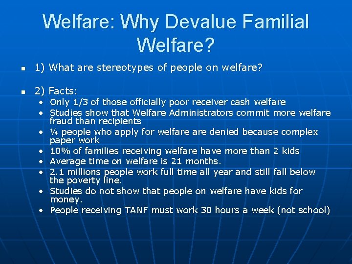 Welfare: Why Devalue Familial Welfare? n 1) What are stereotypes of people on welfare?