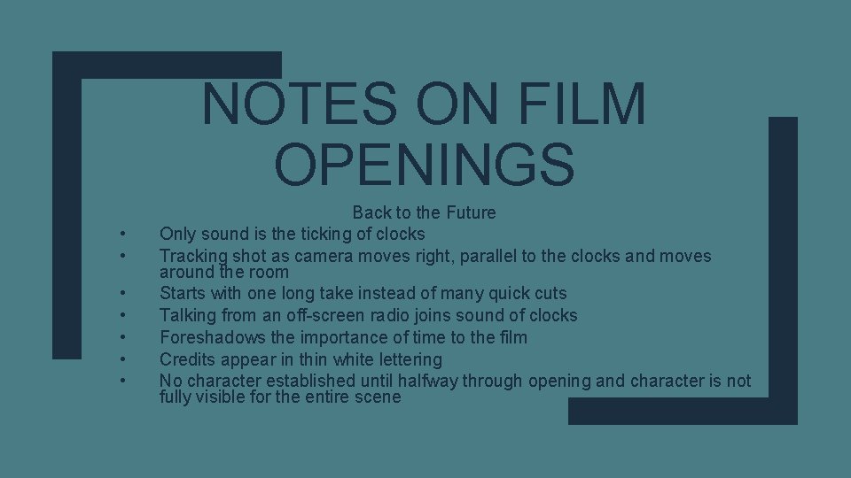 NOTES ON FILM OPENINGS • • Back to the Future Only sound is the