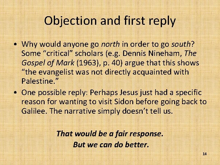 Objection and first reply • Why would anyone go north in order to go