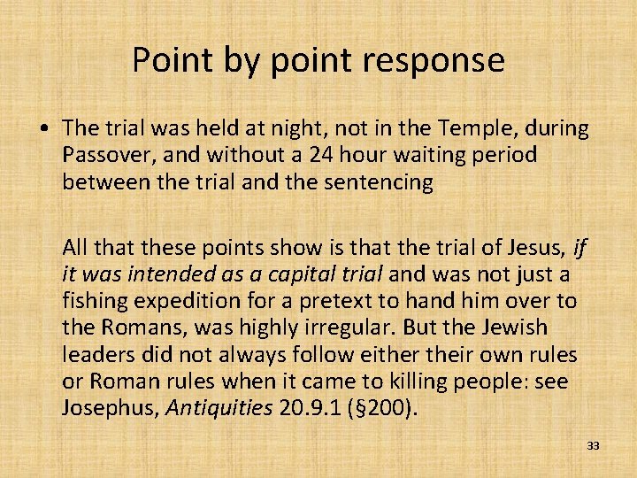 Point by point response • The trial was held at night, not in the