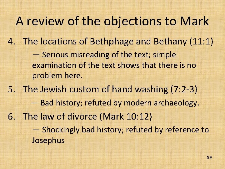 A review of the objections to Mark 4. The locations of Bethphage and Bethany
