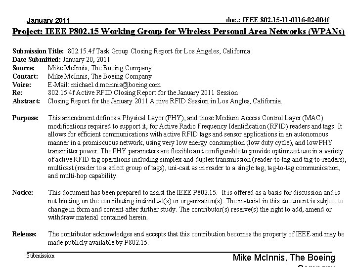 January 2011 doc. : IEEE 802. 15 -11 -0116 -02 -004 f Project: IEEE