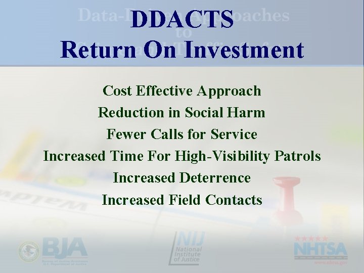 DDACTS Return On Investment Cost Effective Approach Reduction in Social Harm Fewer Calls for