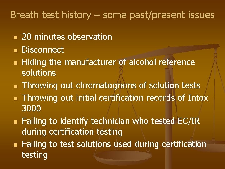 Breath test history – some past/present issues n n n n 20 minutes observation