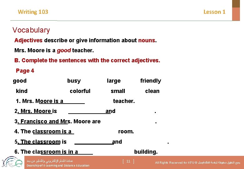 Writing 103 Lesson 1 Vocabulary Adjectives describe or give information about nouns. Mrs. Moore