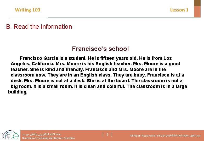 Writing 103 Lesson 1 B. Read the information Francisco’s school Francisco Garcia is a