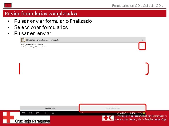 -7 - Enviar formularios completados • Pulsar enviar formulario finalizado • Seleccionar formularios •