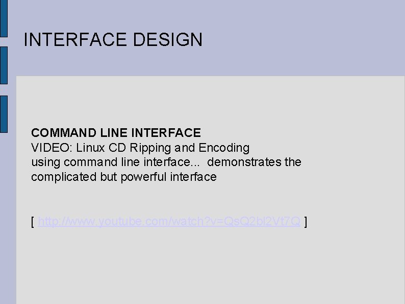 INTERFACE DESIGN COMMAND LINE INTERFACE VIDEO: Linux CD Ripping and Encoding using command line