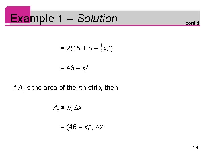 Example 1 – Solution cont’d = 2(15 + 8 – xi*) = 46 –