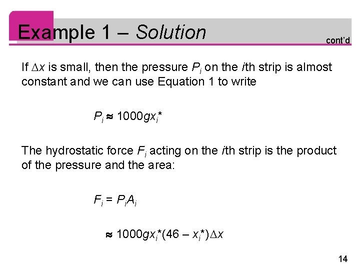 Example 1 – Solution cont’d If x is small, then the pressure Pi on
