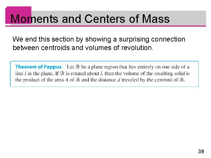 Moments and Centers of Mass We end this section by showing a surprising connection