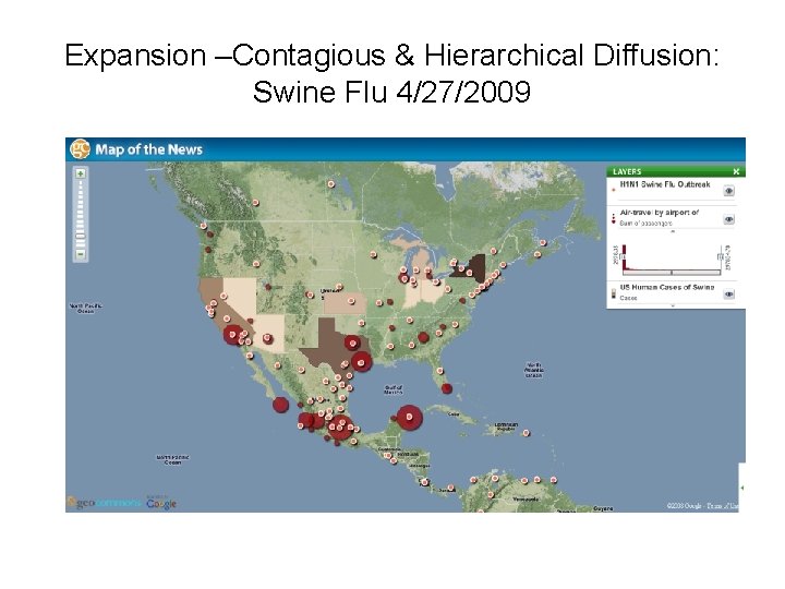 Expansion –Contagious & Hierarchical Diffusion: Swine Flu 4/27/2009 