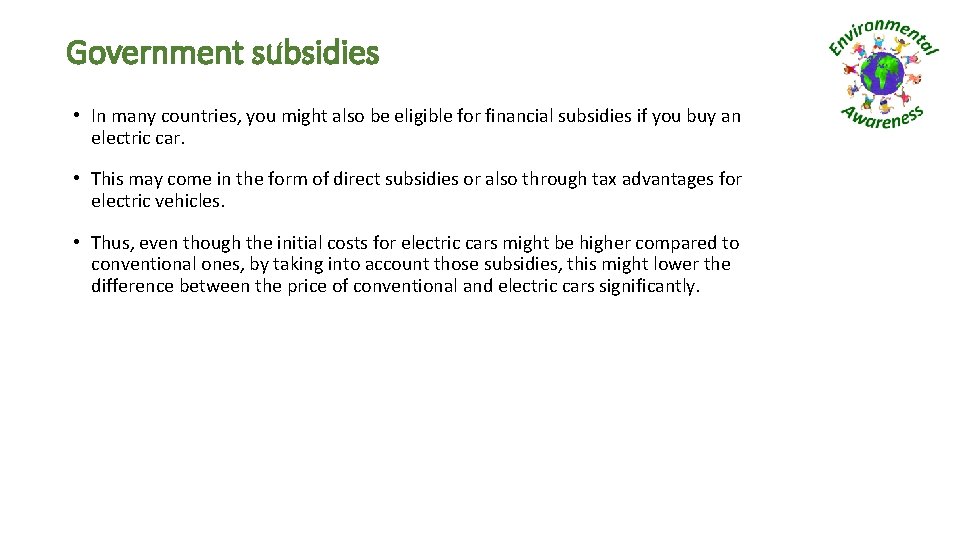 Government subsidies • In many countries, you might also be eligible for financial subsidies