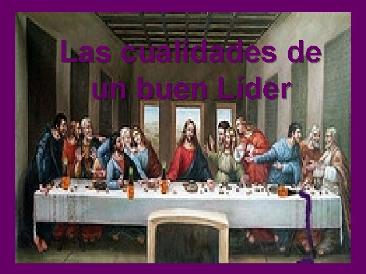 Las cualidades de un buen Líder 