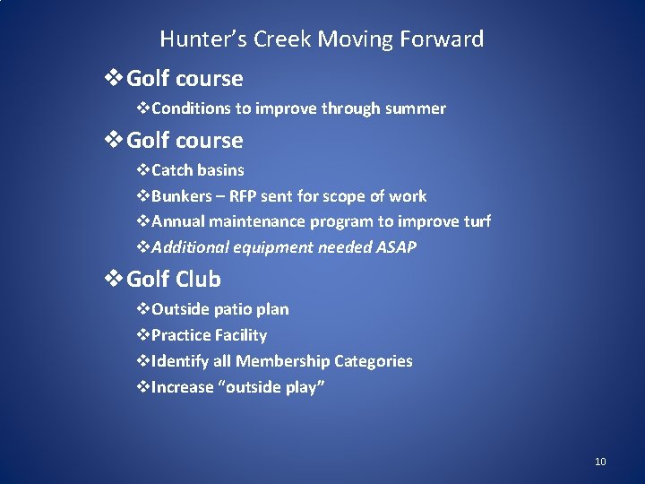 Hunter’s Creek Moving Forward v. Golf course v. Conditions to improve through summer v.