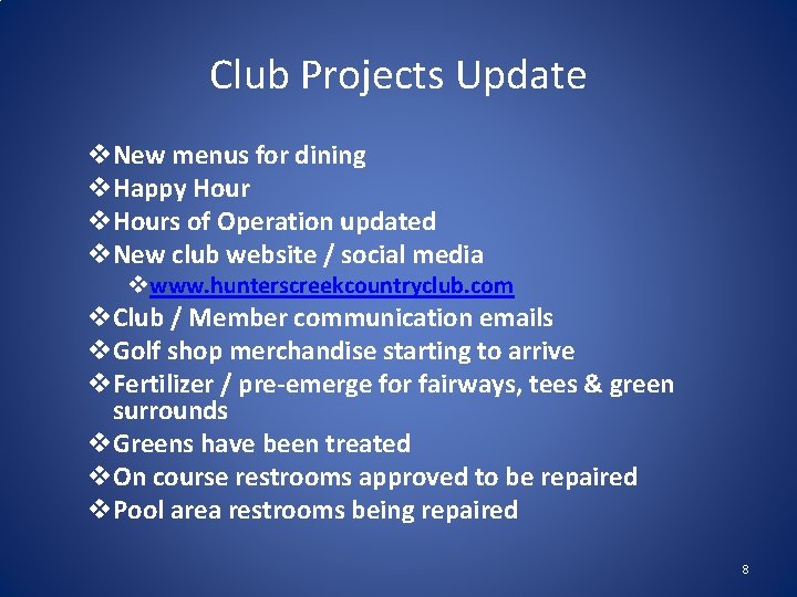 Club Projects Update v. New menus for dining v. Happy Hour v. Hours of