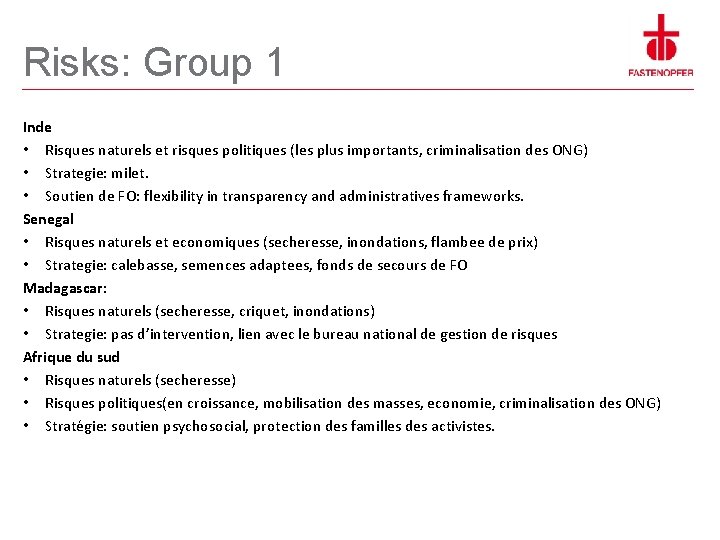 Risks: Group 1 Inde • Risques naturels et risques politiques (les plus importants, criminalisation