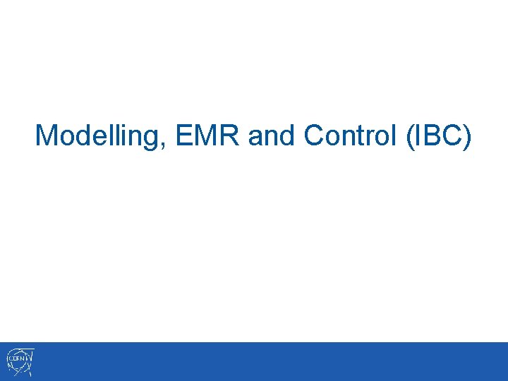 Modelling, EMR and Control (IBC) 