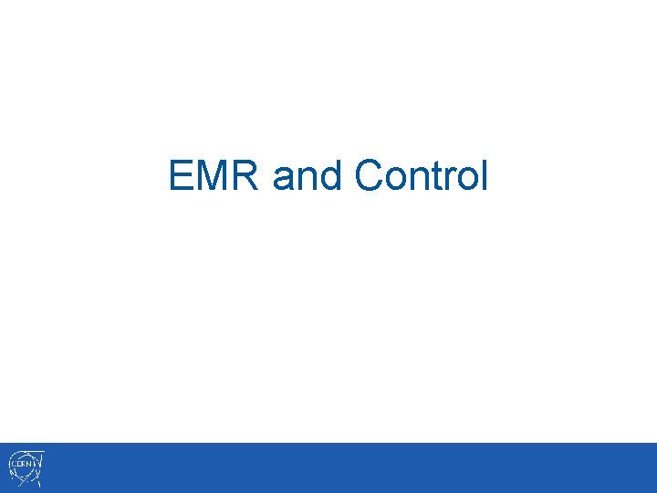 EMR and Control 