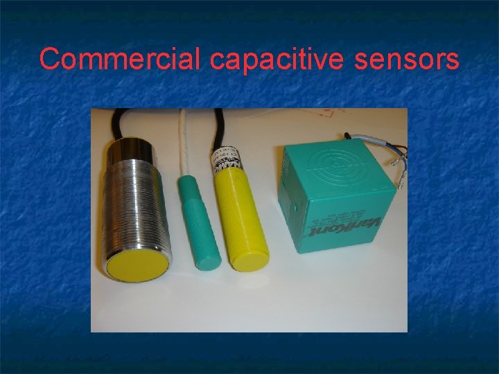 Commercial capacitive sensors 